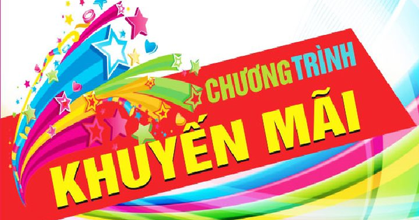 Chương trình khuyến mãi siêu hấp dẫn